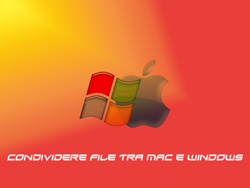 Condividere file tra Mac e Windows 10 senza utilizzare alcun software