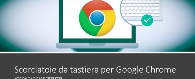scorciatoie da tastiera per Google Chrome